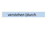 verstehen   (durch